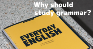 Why should study grammar
